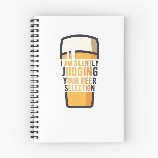 Item preview, I Am Silently Judging Your Beer Selection Funny Drinking Quotes designed and sold by Scratches Tees.