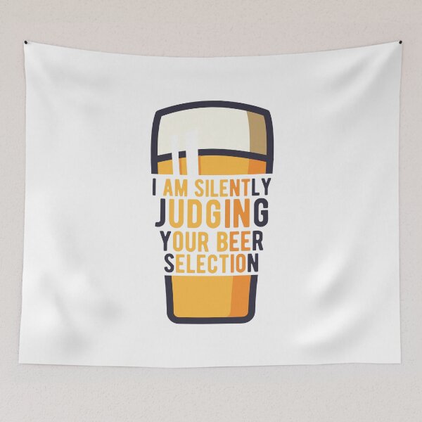 Item preview, I Am Silently Judging Your Beer Selection Funny Drinking Quotes designed and sold by Scratches Tees.