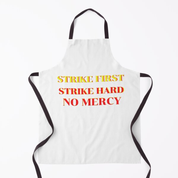 Item preview, Strike First Strike Hard No Mercy designed and sold by lotusbud.