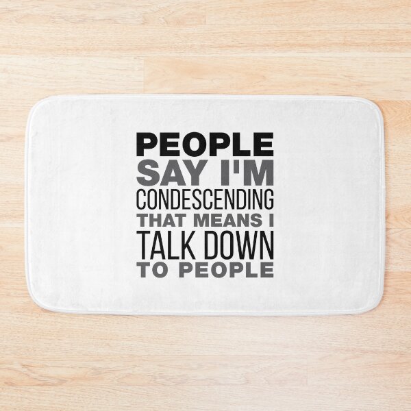 Item preview, People Say Im Condescending Funny Attitude Sayings designed and sold by Scratches Tees.