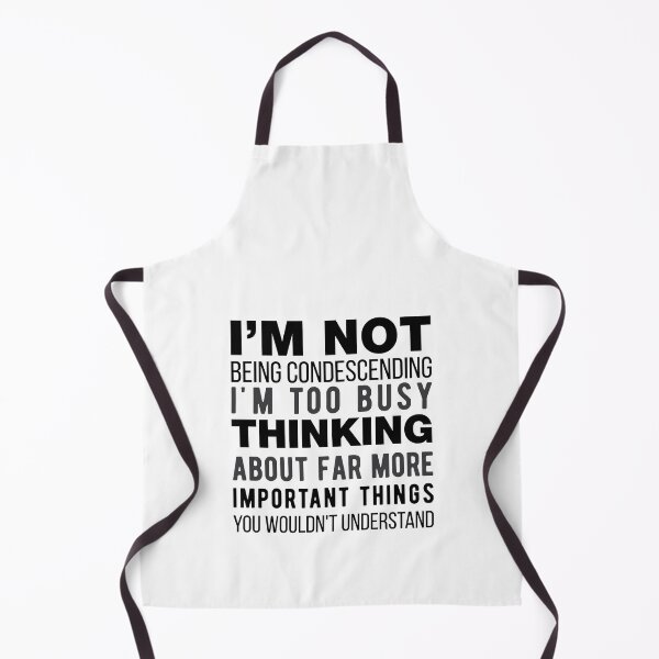 Item preview, People Say Im Condescending Clever Humorous Quotes designed and sold by Scratches Tees.