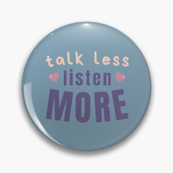 Item preview, Talk Less Listen More designed and sold by passionmission.