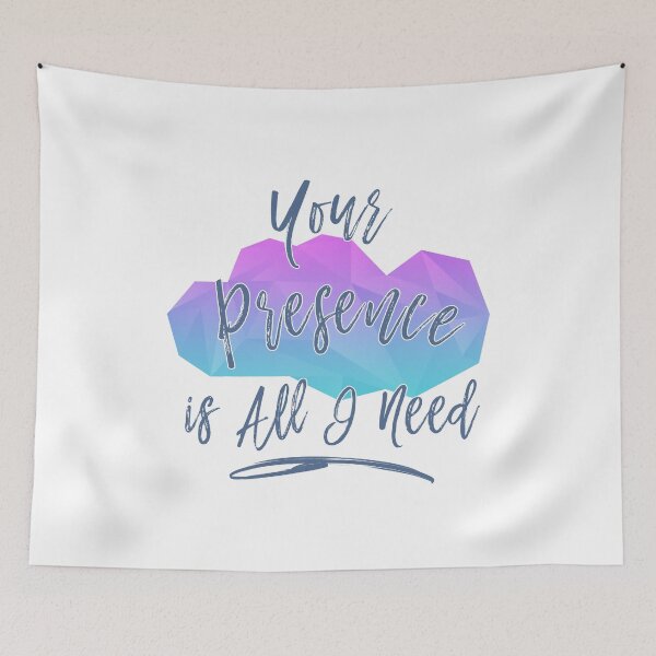 Item preview, Your Presence Is All I Need designed and sold by AscendMerch.