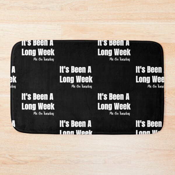 Item preview, It's Been A Long Week Me On Tuesday designed and sold by sasijaya.