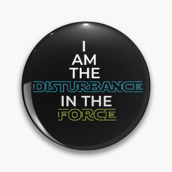 Item preview, I Am The Disturbance In The FORCE designed and sold by GRAYPics.