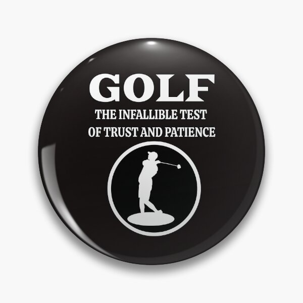 Item preview, Golf The Infallible Test Of Trust And Patience designed and sold by ProBatavian.