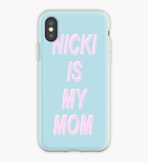 NICKI IS MY MOM iPhone Case