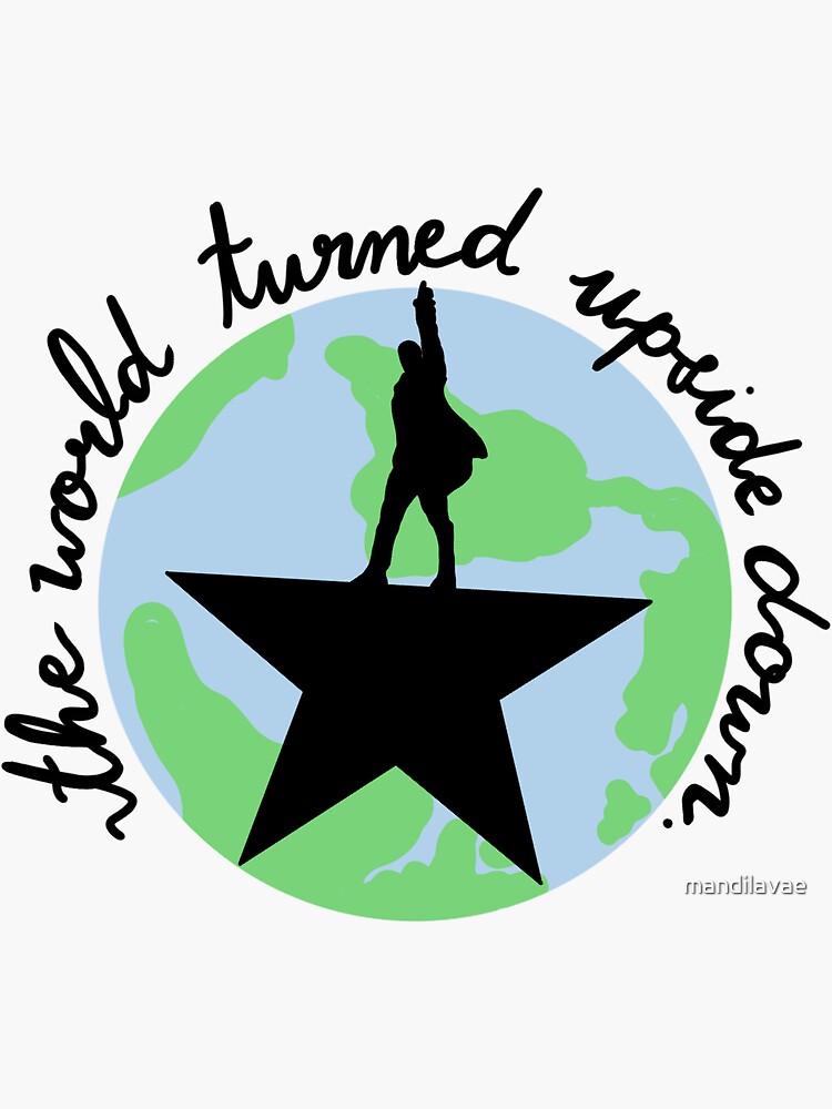 "The world turned upside down Hamilton" Sticker for Sale by mandilavae