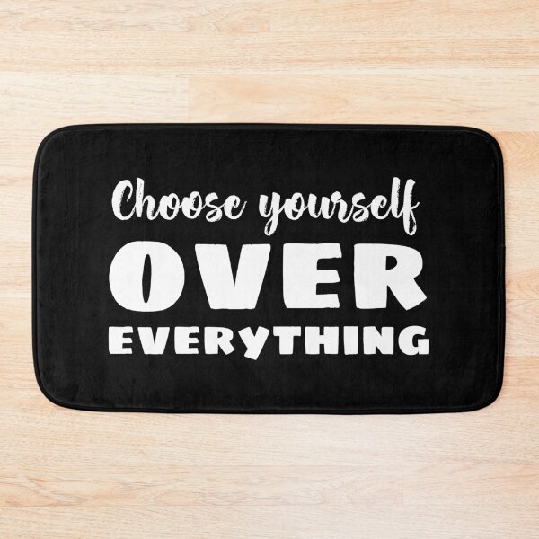 Item preview, Choose Yourself Over Everything designed and sold by YOYOCollection.