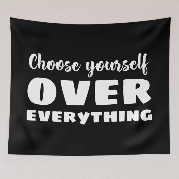 Item preview, Choose Yourself Over Everything designed and sold by YOYOCollection.
