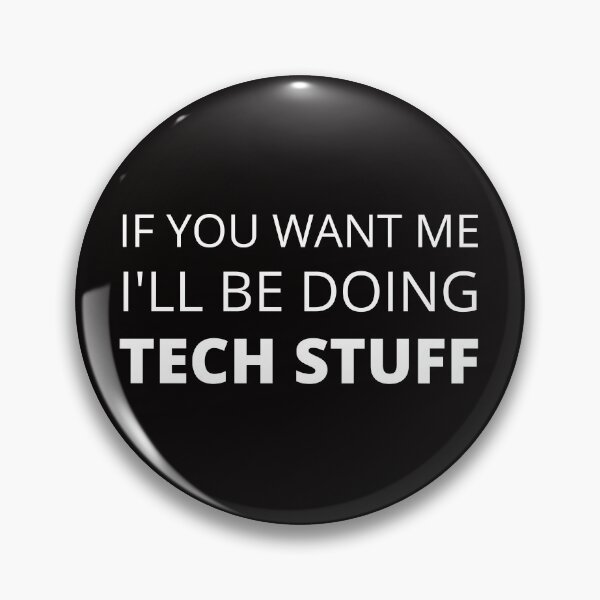 Item preview, If you want me I'll be doing Tech Stuff designed and sold by Crayonjar.