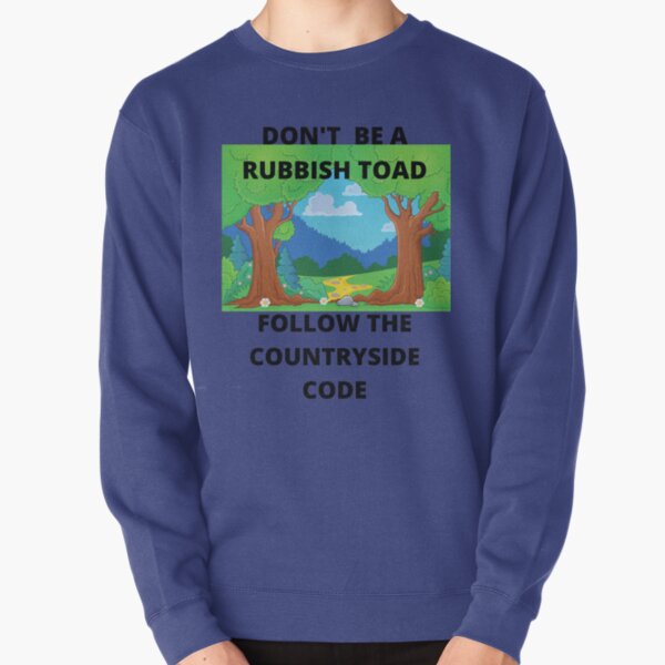FOLLOW THE COUNTRYSIDE CODE Pullover Sweatshirt