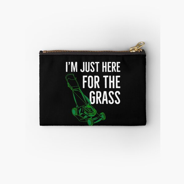 Item preview, Im Just Here For The Grass Gift for Landscapers designed and sold by AwesomeWorld1.