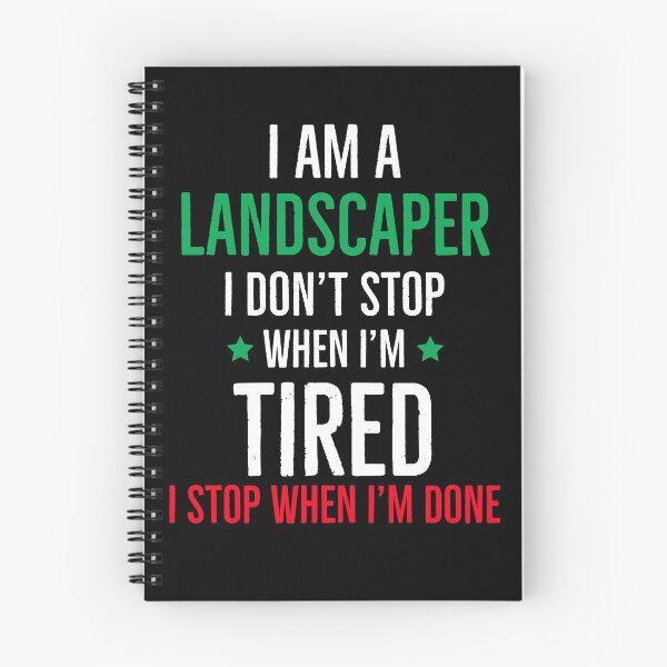 Item preview, Landscaper I Dont Stop When Im Tired I stop when im Done designed and sold by AwesomeWorld1.