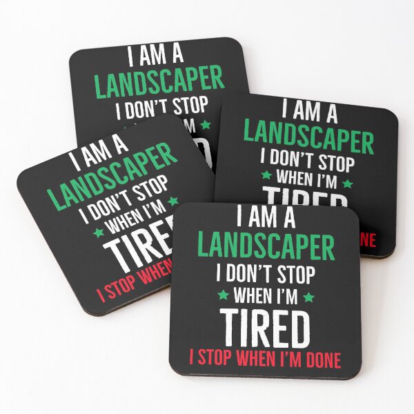 Item preview, Landscaper I Dont Stop When Im Tired I stop when im Done designed and sold by AwesomeWorld1.