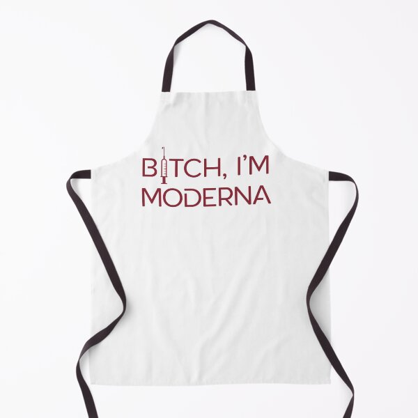 Item preview, Bitch, I'm Moderna designed and sold by KeatonOsinski.