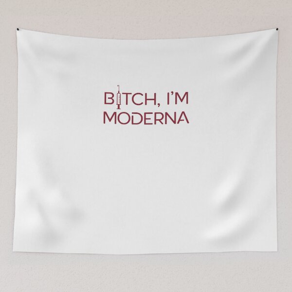 Item preview, Bitch, I'm Moderna designed and sold by KeatonOsinski.