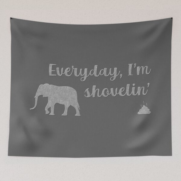 Item preview, Everyday I'm shovelin' - Elephant designed and sold by GeoCreate.