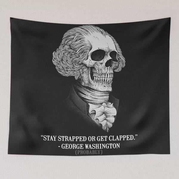 Item preview, Stay-strapped-or-get-clapped-George-Washington-probably-shirt designed and sold by YolandaConsi.