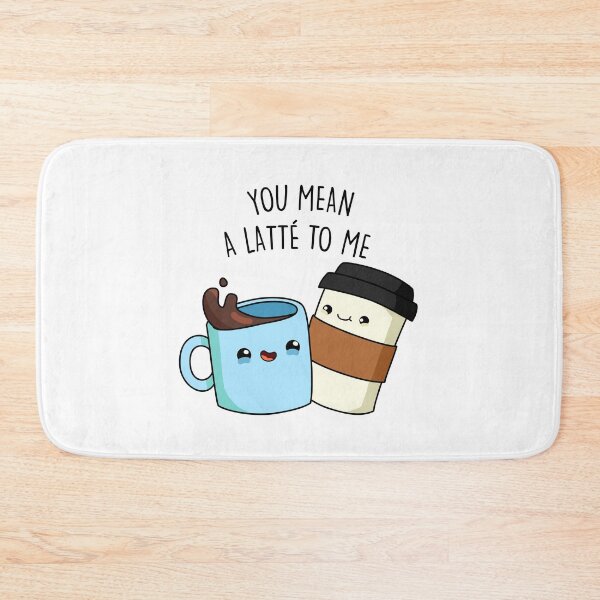 Item preview, You Mean A Latte To Me Funny Coffee Puns  designed and sold by punnybone.