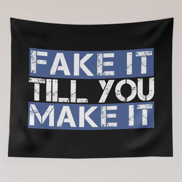 Item preview, Fake it till you make it Blue, white, black - ironic motivational designed and sold by Honest-Quotes.