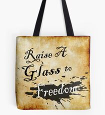 Raise A Glass To Freedom Tote Bag