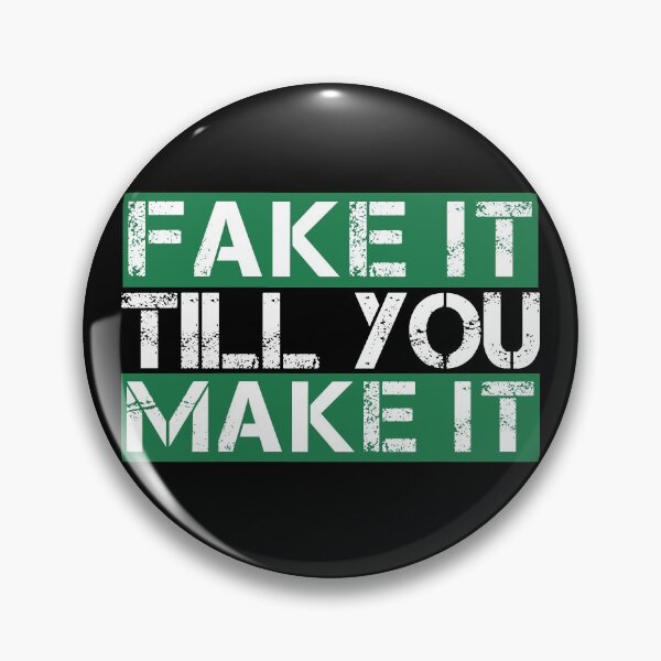 Item preview, Fake it till you make it Green, white, black - ironic motivational designed and sold by Honest-Quotes.