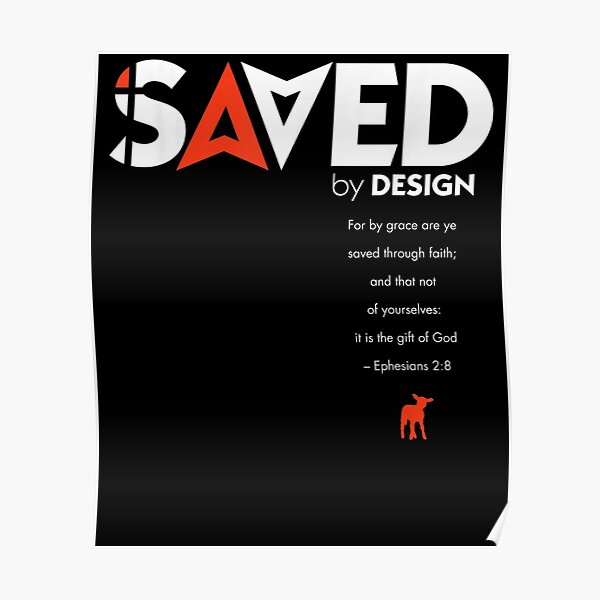 Christian Saved By Design Ephesians 2 8  Poster