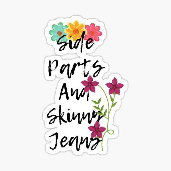 Skinny jeans vinyl Sticker, motivational stickers, adult stickers