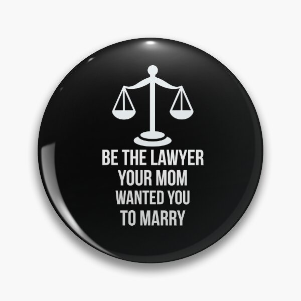 Item preview, Be The Lawyer Your Mom Wanted You To marry designed and sold by AwesomeWorld1.