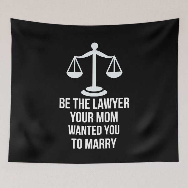 Item preview, Be The Lawyer Your Mom Wanted You To marry designed and sold by AwesomeWorld1.