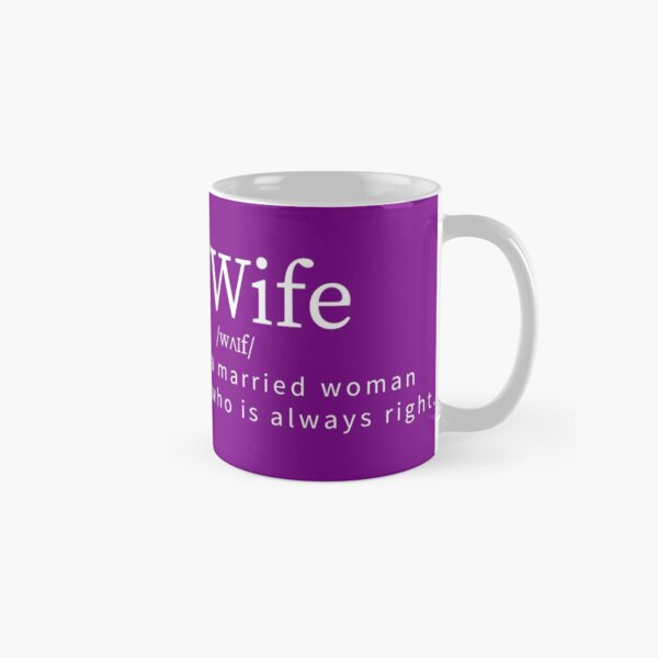 Item preview, Funny Wife Definition A Married Woman Who is Always Right Happy Wife designed and sold by AJAD212.