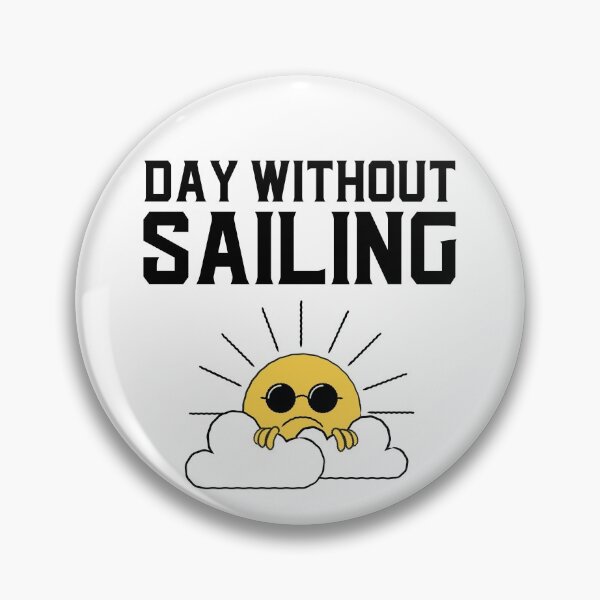 Item preview, Day Without Sailing - Sailors Lost Day designed and sold by Passion-For-Sea.