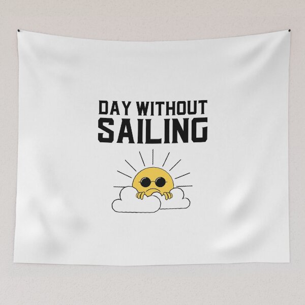 Item preview, Day Without Sailing - Sailors Lost Day designed and sold by Passion-For-Sea.