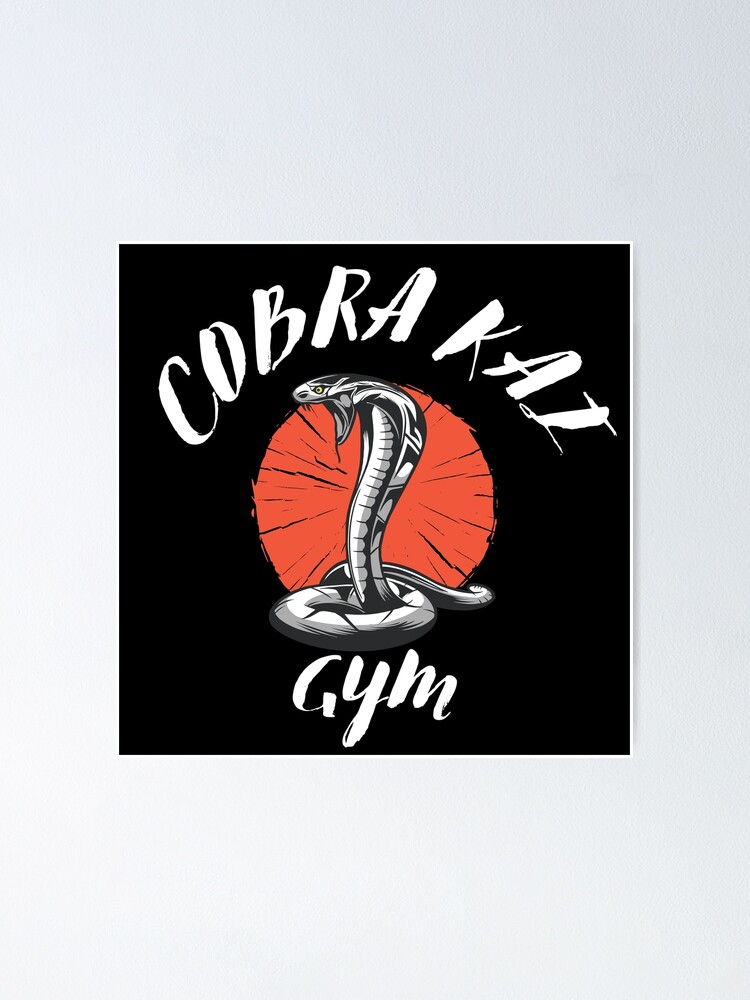 Cobra Kai Gym Karate kid Fitness Bodybuilding miyagi larusso karate Poster  by Bearded-Viking