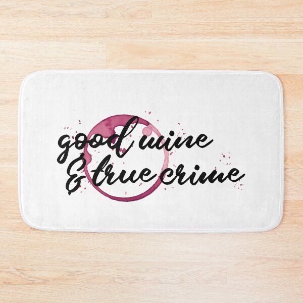 Item preview, True Crime and Good Wine designed and sold by Jay Bayne.
