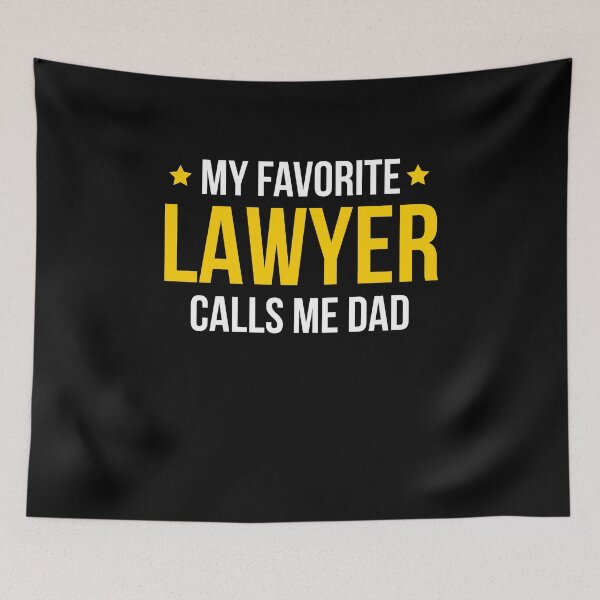 Item preview, My Favorite Lawyer Calls Me Dad designed and sold by AwesomeWorld1.
