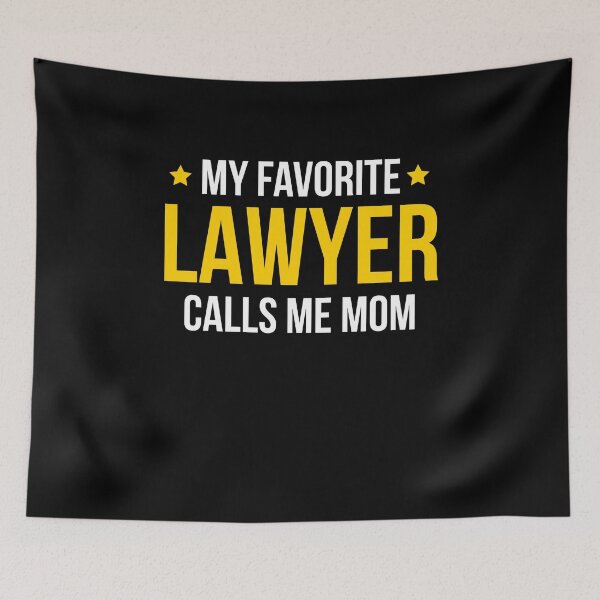 Item preview, My Favorite Lawyer Calls Me Mom designed and sold by AwesomeWorld1.