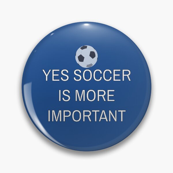 Item preview, Yes Soccer Is More Important designed and sold by ProtonProject.
