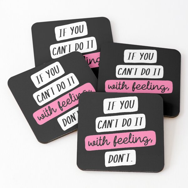 Item preview, Copy of If You Can't Do it with Feeling, Don't designed and sold by CrystalCrush.