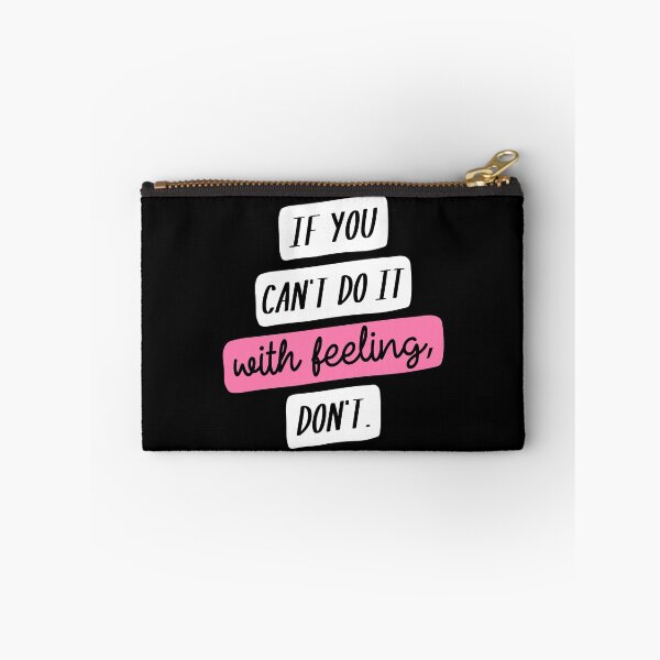 Item preview, Copy of If You Can't Do it with Feeling, Don't designed and sold by CrystalCrush.