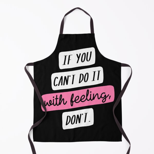 Item preview, Copy of If You Can't Do it with Feeling, Don't designed and sold by CrystalCrush.