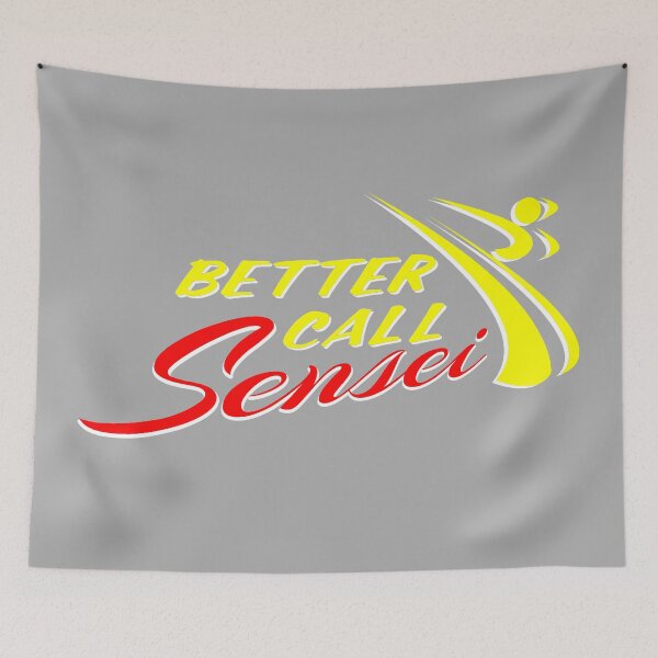 Item preview, Better Call Sensei - Karate Funny Art - Martial Arts Design designed and sold by Zanshin-Art.