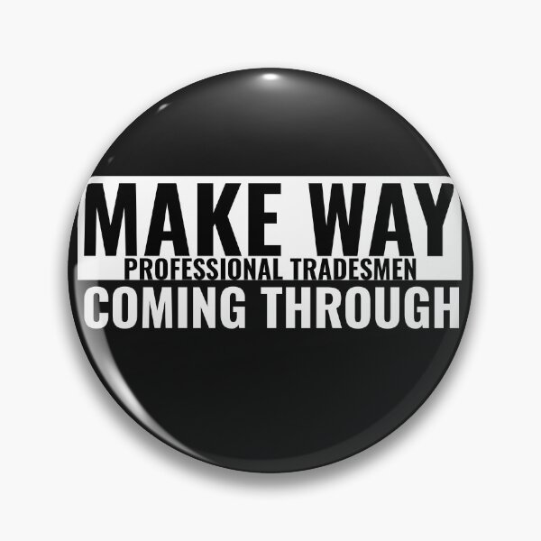 Item preview, Make way professional tradesmen coming through designed and sold by Explicitgt.