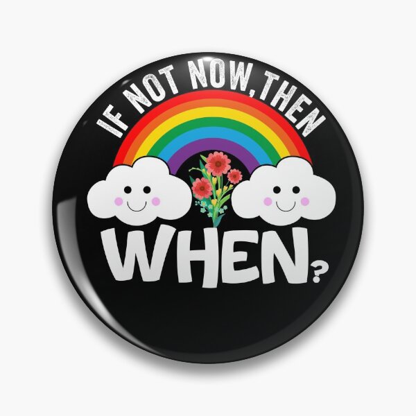 Item preview, If Not Now Then When  designed and sold by KGN  CREATIVITY.