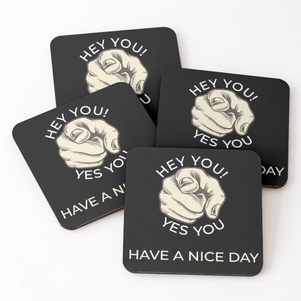 Item preview, Hey You! Have a Nice Day designed and sold by GRAYPics.
