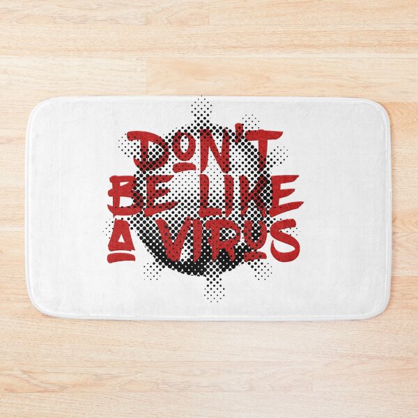 Item preview, Don't Be Like A Virus designed and sold by uranus-art.