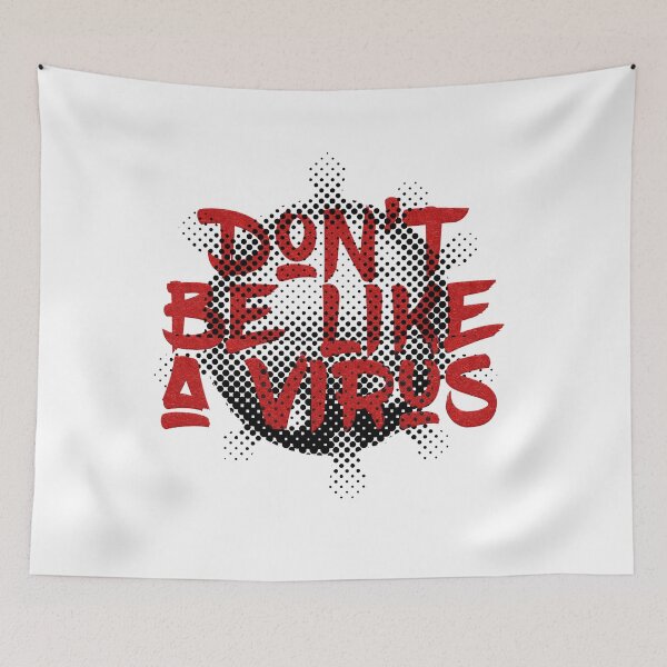 Item preview, Don't Be Like A Virus designed and sold by uranus-art.