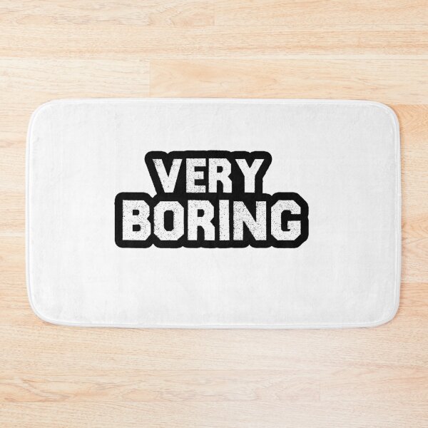 Item preview, Very Boring designed and sold by HarrietShop1.