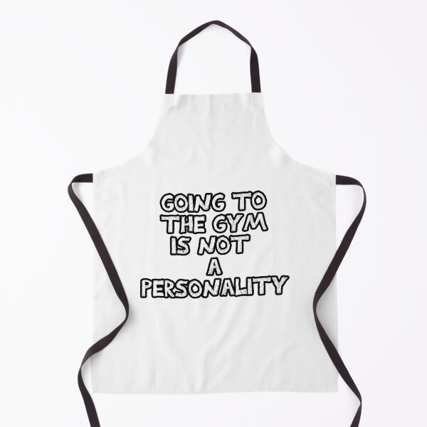 Item preview, Going to the gym is not a personality sarcastic black and white designed and sold by Captain-Jackson.
